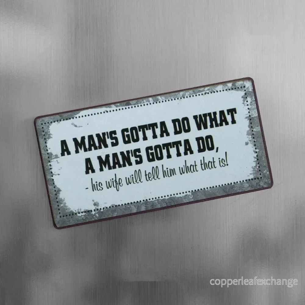 Magnet: A man’s gotta do what a… Magnet: A man’s gotta do what a…
