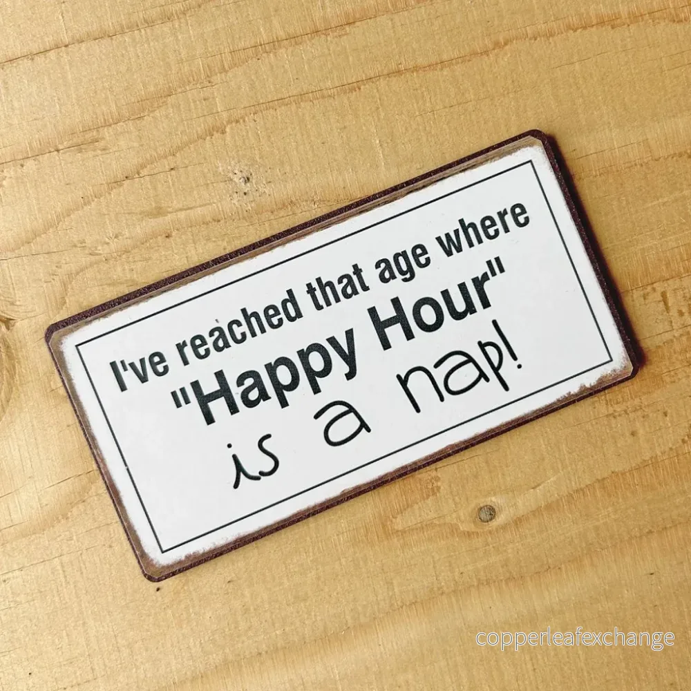 Magnet: ”Happy hour” is a nap