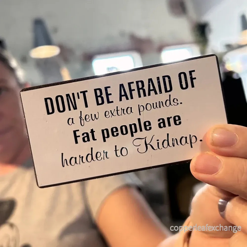 Magnet: Fat people are harder to kidnap