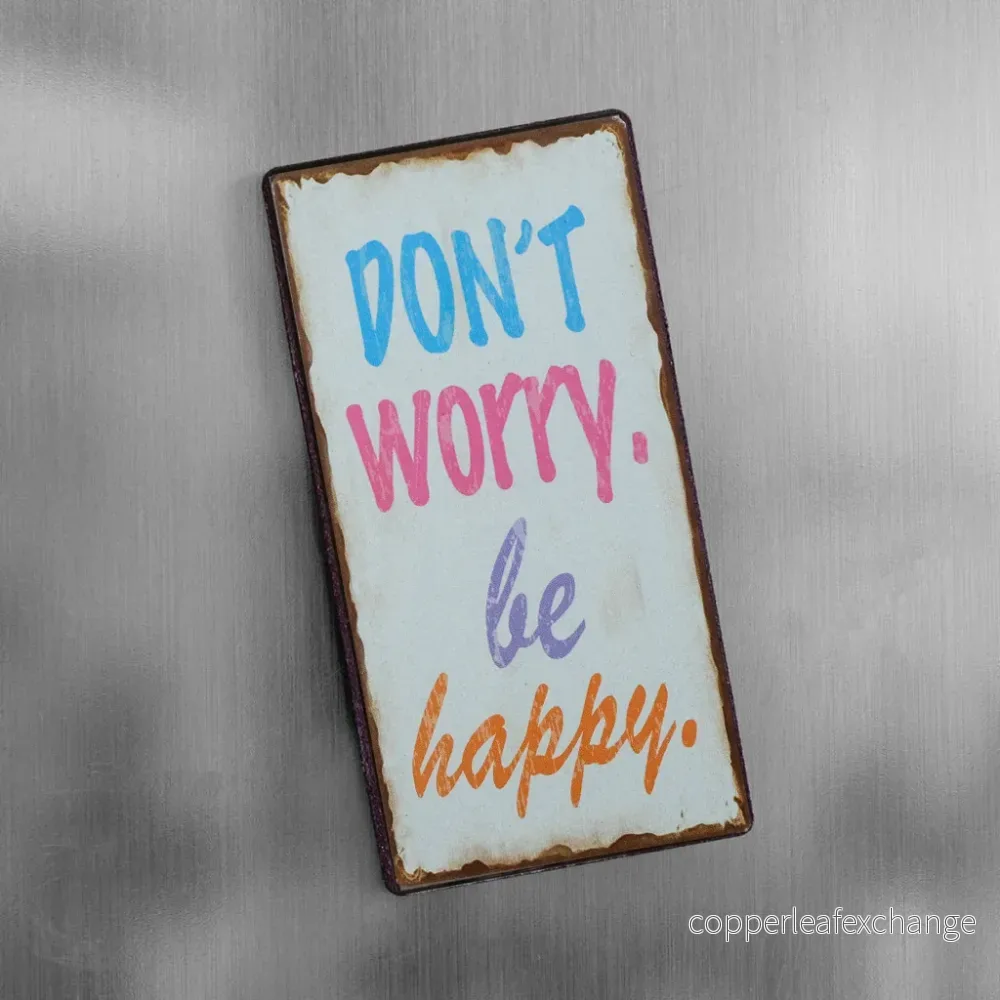 Magnet: Don’t worry be happy Magnet: Don’t worry be happy